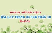 Bài 1.17 trang 20 SGK Toán 10 tập 1 Kết nối tri thức